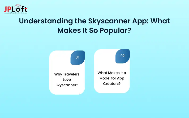 Understanding the Skyscanner App_ What Makes It So Popular